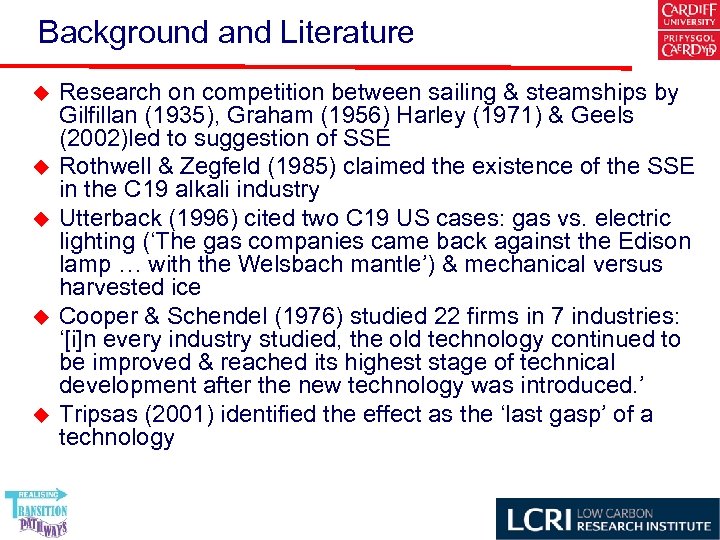 Background and Literature u u u Research on competition between sailing & steamships by