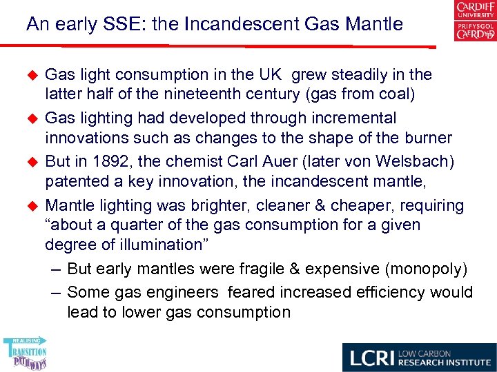An early SSE: the Incandescent Gas Mantle u u Gas light consumption in the