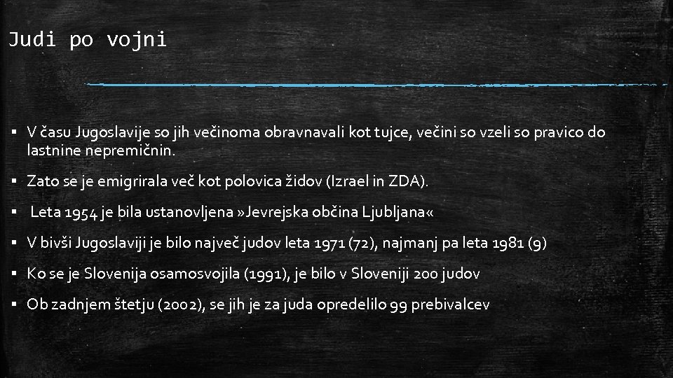 Judi po vojni ▪ V času Jugoslavije so jih večinoma obravnavali kot tujce, večini