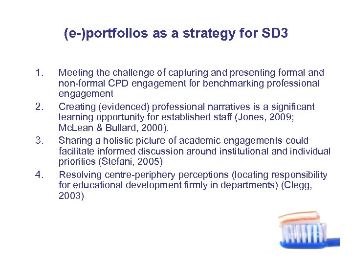 (e-)portfolios as a strategy for SD 3 1. 2. 3. 4. Meeting the challenge