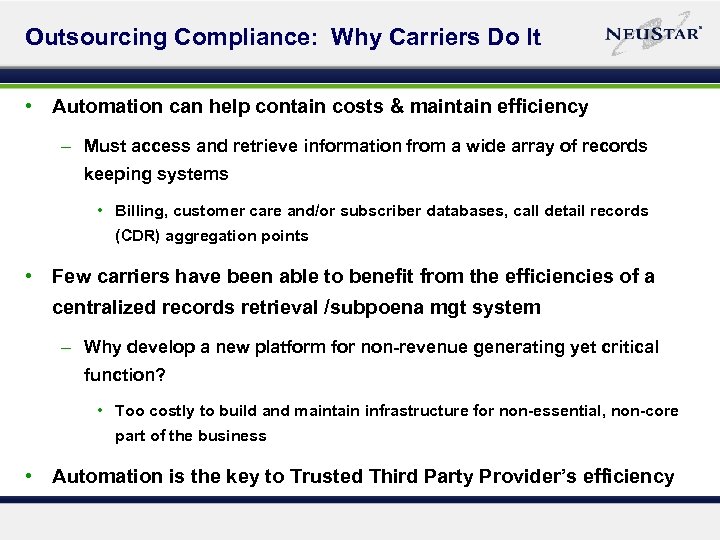 Outsourcing Compliance: Why Carriers Do It • Automation can help contain costs & maintain