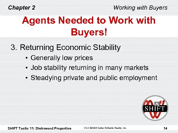 Chapter 2 Working with Buyers Agents Needed to Work with Buyers! 3. Returning Economic