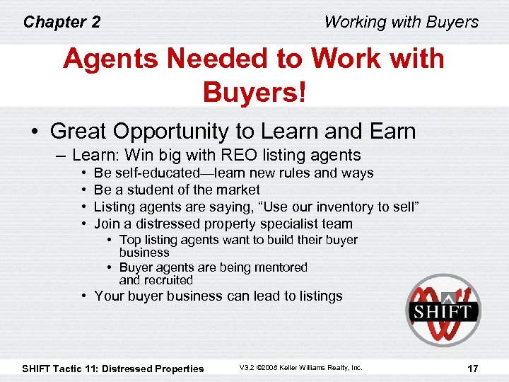 Chapter 2 Working with Buyers Agents Needed to Work with Buyers! • Great Opportunity