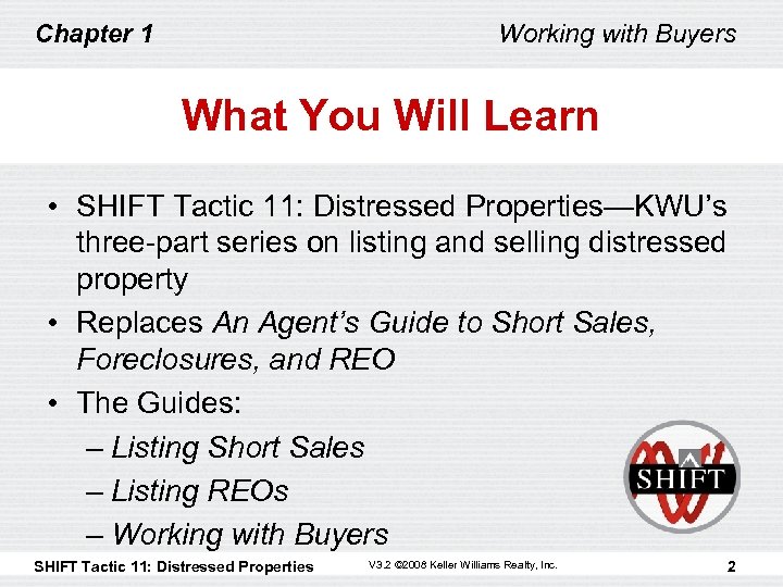 Chapter 1 Working with Buyers What You Will Learn • SHIFT Tactic 11: Distressed