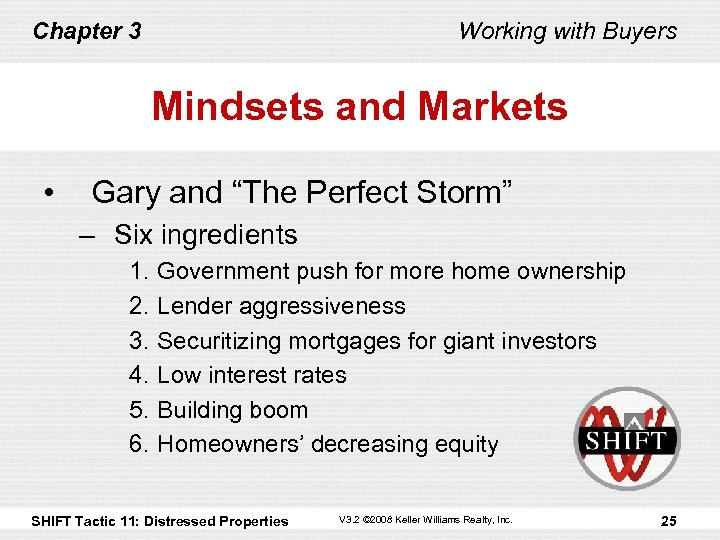 Chapter 3 Working with Buyers Mindsets and Markets • Gary and “The Perfect Storm”