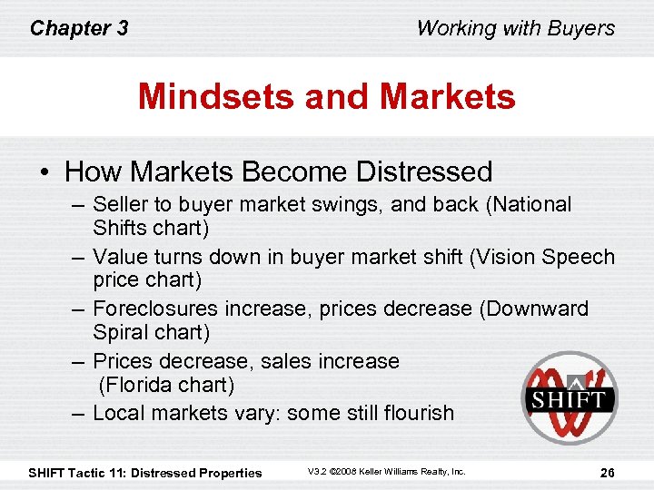 Chapter 3 Working with Buyers Mindsets and Markets • How Markets Become Distressed –