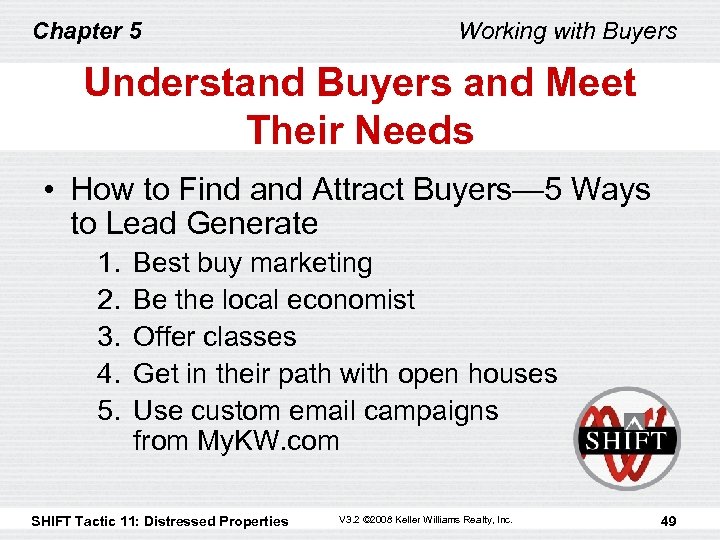 Chapter 5 Working with Buyers Understand Buyers and Meet Their Needs • How to