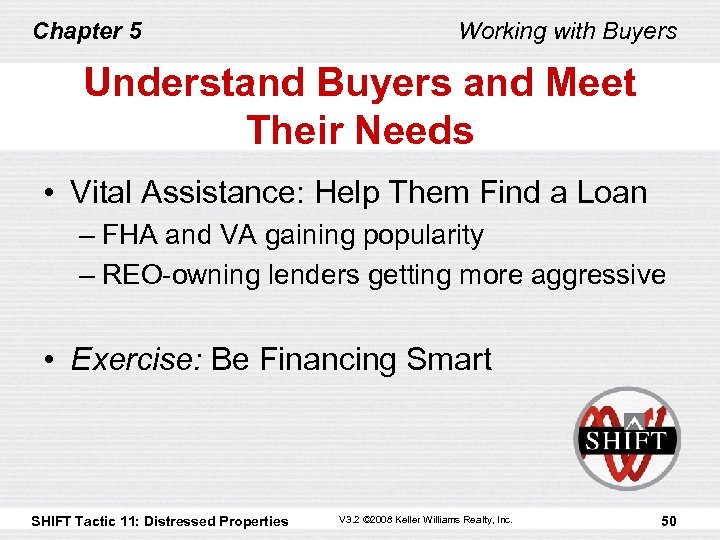 Chapter 5 Working with Buyers Understand Buyers and Meet Their Needs • Vital Assistance: