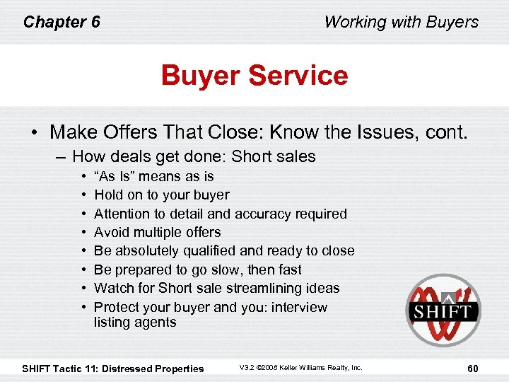 Chapter 6 Working with Buyers Buyer Service • Make Offers That Close: Know the