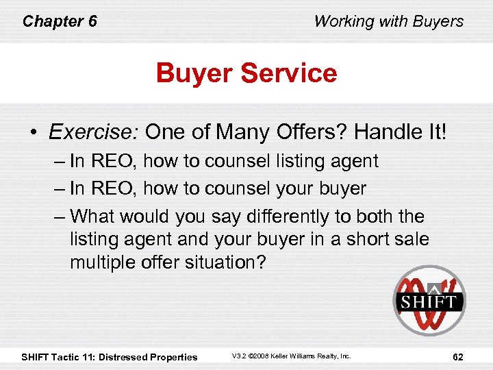 Chapter 6 Working with Buyers Buyer Service • Exercise: One of Many Offers? Handle