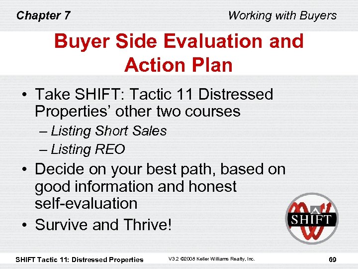 Chapter 7 Working with Buyers Buyer Side Evaluation and Action Plan • Take SHIFT: