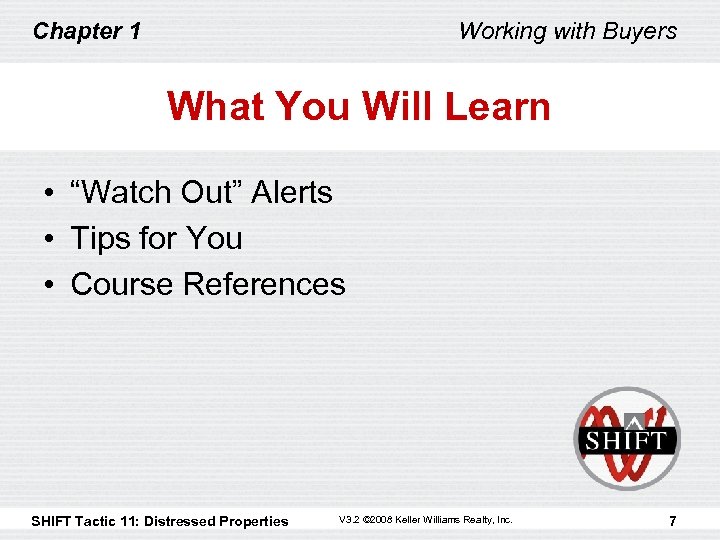 Chapter 1 Working with Buyers What You Will Learn • “Watch Out” Alerts •