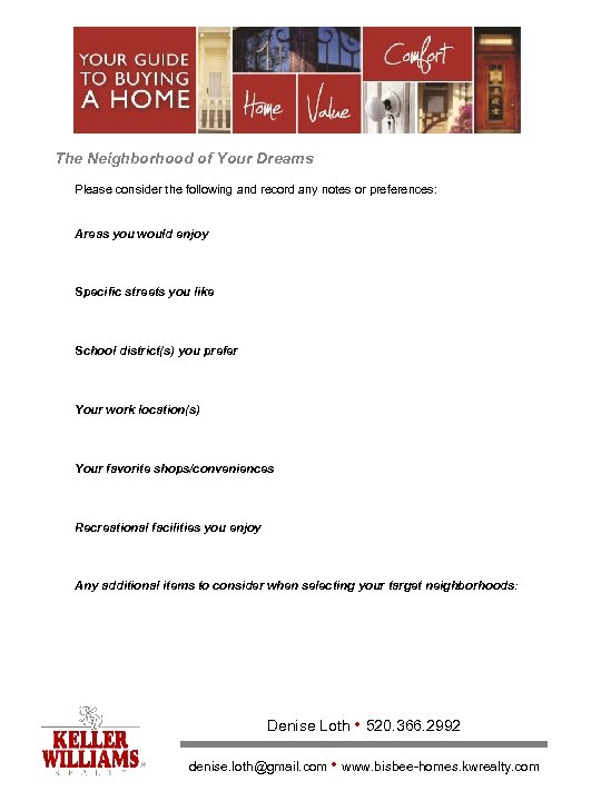 The Neighborhood of Your Dreams Please consider the following and record any notes or