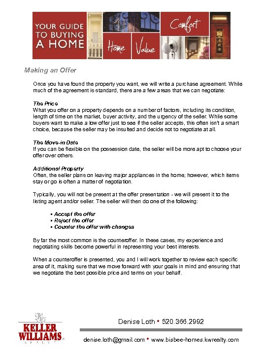 {BUYERS NAME} Making an Offer Once you have found the property you want, we