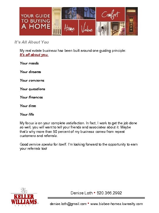 It’s All About You My real estate business has been built around one guiding