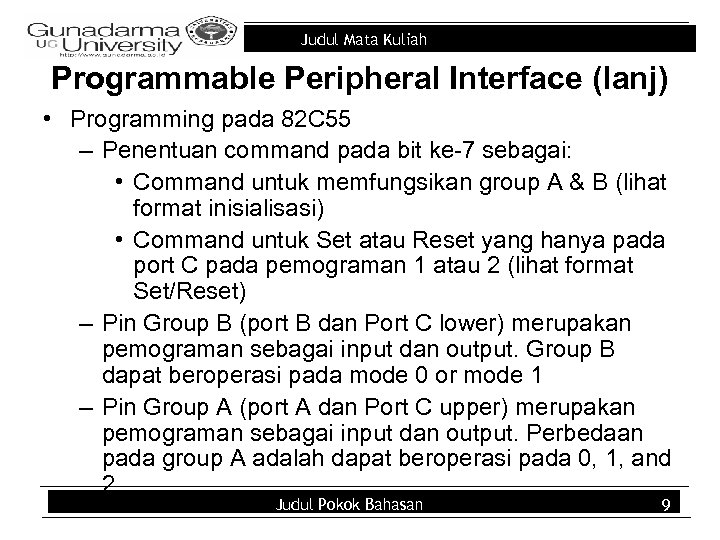 Judul Mata Kuliah Programmable Peripheral Interface (lanj) • Programming pada 82 C 55 –