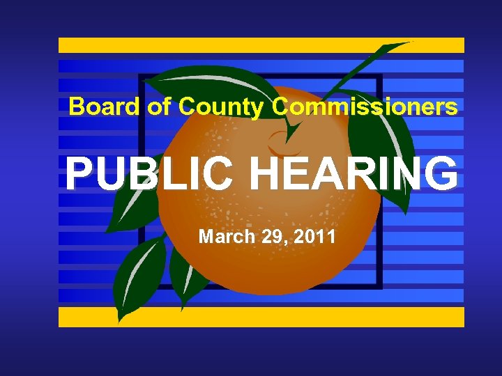 Board of County Commissioners PUBLIC HEARING March 29, 2011 