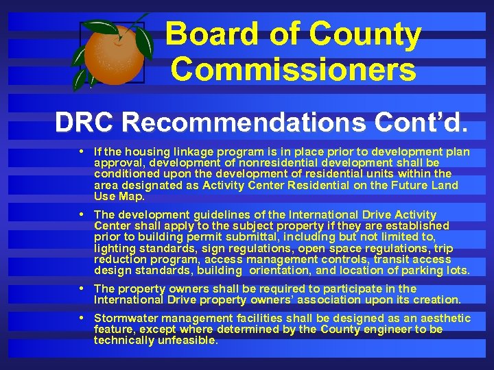 Board of County Commissioners DRC Recommendations Cont’d. • If the housing linkage program is