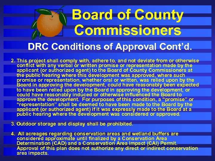 Board of County Commissioners DRC Conditions of Approval Cont’d. 2. This project shall comply