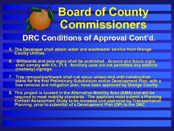 Board of County Commissioners DRC Conditions of Approval Cont’d. 5. The Developer shall obtain