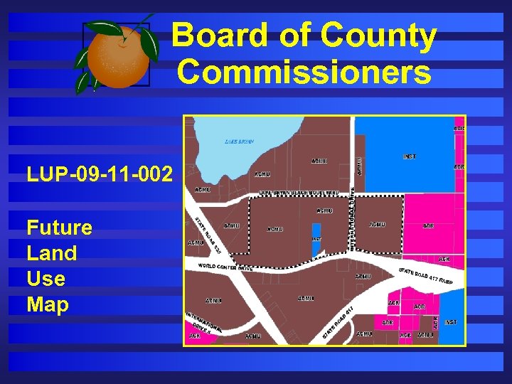 Board of County Commissioners LUP-09 -11 -002 Future Land Use Map 