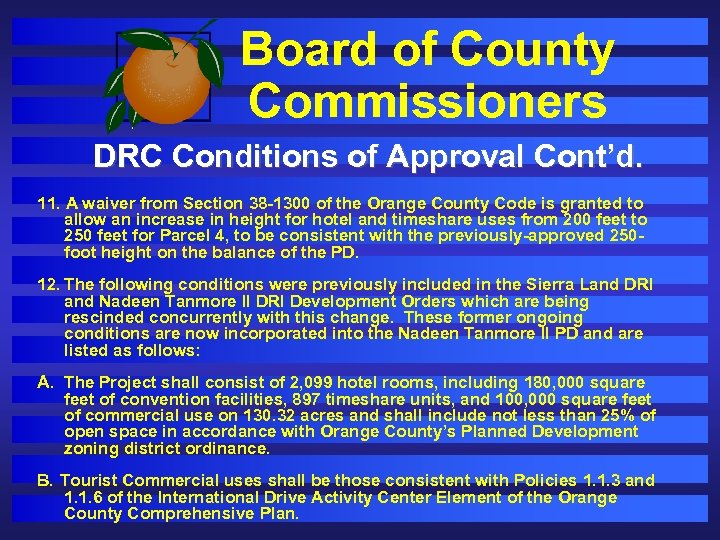 Board of County Commissioners DRC Conditions of Approval Cont’d. 11. A waiver from Section