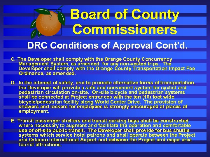 Board of County Commissioners DRC Conditions of Approval Cont’d. C. The Developer shall comply