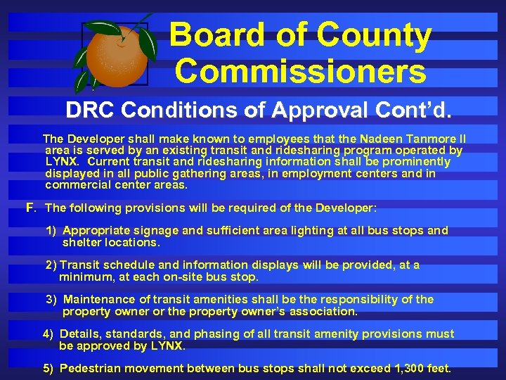 Board of County Commissioners DRC Conditions of Approval Cont’d. The Developer shall make known