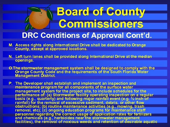 Board of County Commissioners DRC Conditions of Approval Cont’d. M. Access rights along International