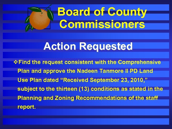 Board of County Commissioners Action Requested v. Find the request consistent with the Comprehensive