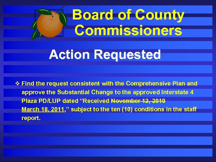 Board of County Commissioners Action Requested v Find the request consistent with the Comprehensive