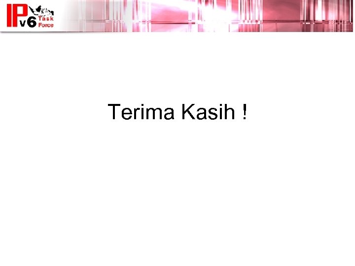 Terima Kasih ! 