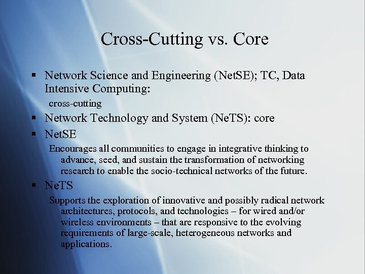 Cross-Cutting vs. Core § Network Science and Engineering (Net. SE); TC, Data Intensive Computing:
