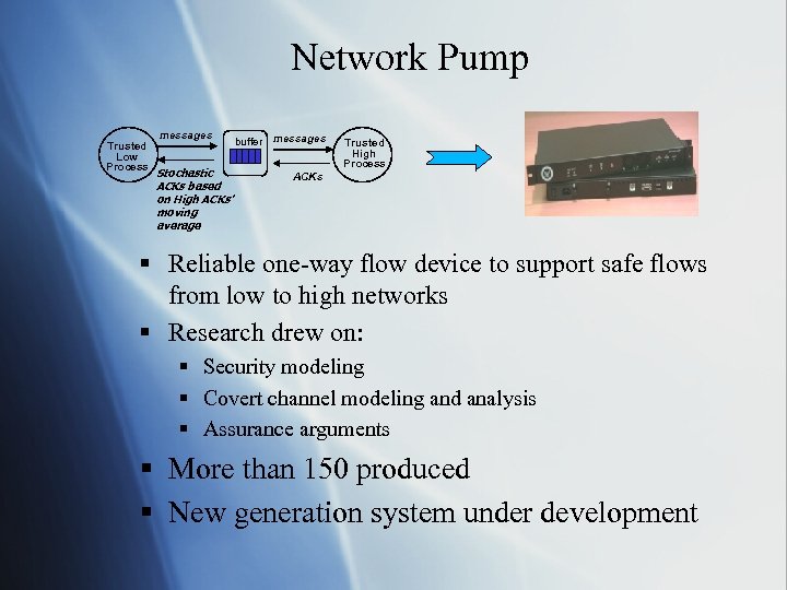 Network Pump Trusted Low Process messages Stochastic ACKs based on High ACKs’ moving average