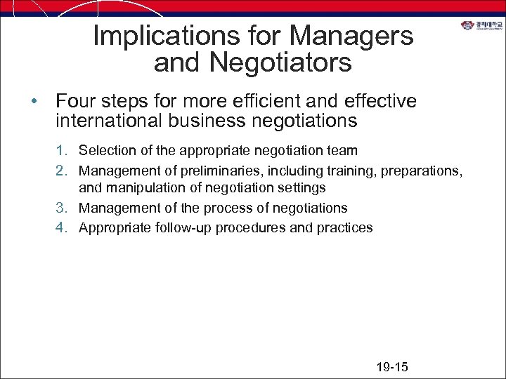 Implications for Managers and Negotiators • Four steps for more efficient and effective international