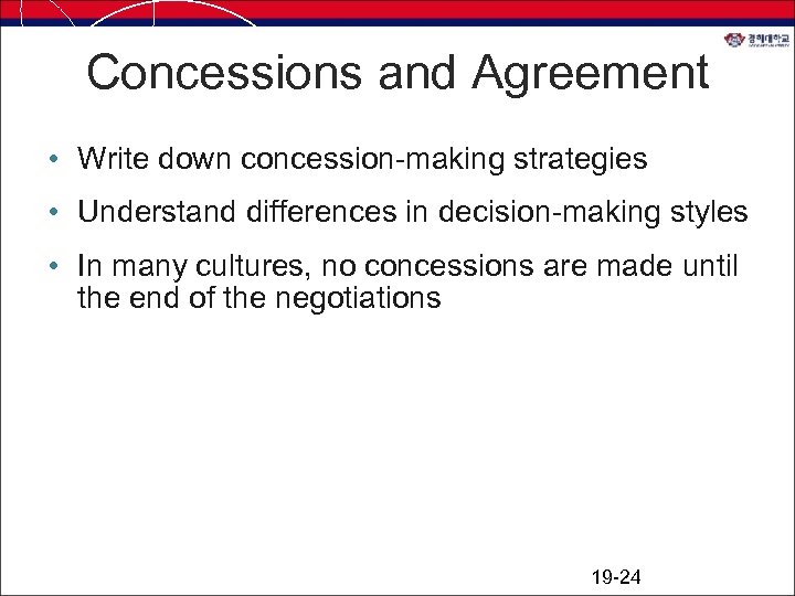 Concessions and Agreement • Write down concession-making strategies • Understand differences in decision-making styles