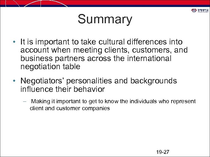 Summary • It is important to take cultural differences into account when meeting clients,