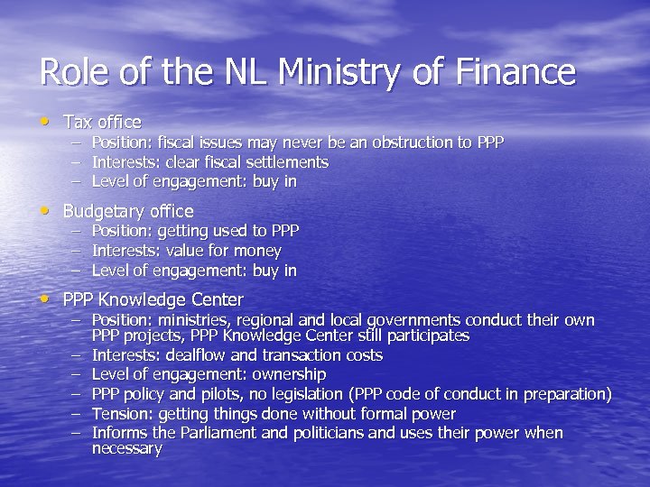 Role of the NL Ministry of Finance • Tax office – – – Position: