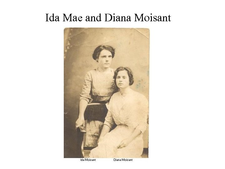 Ida Mae and Diana Moisant 