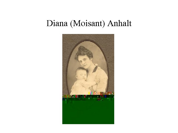 Diana (Moisant) Anhalt 