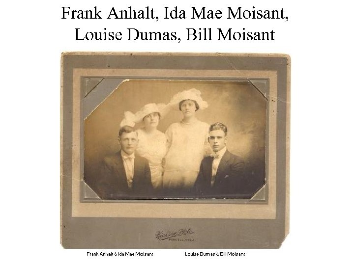 Frank Anhalt, Ida Mae Moisant, Louise Dumas, Bill Moisant 