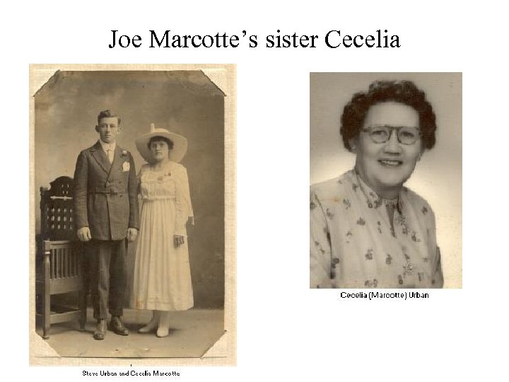 Joe Marcotte’s sister Cecelia 