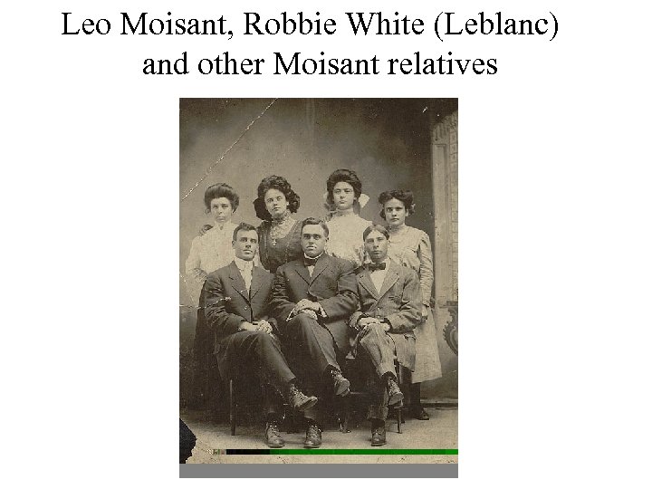 Leo Moisant, Robbie White (Leblanc) and other Moisant relatives 