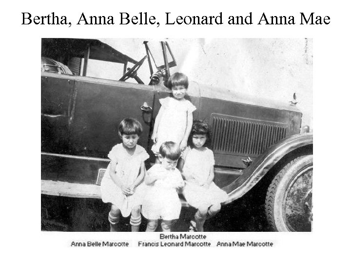 Bertha, Anna Belle, Leonard and Anna Mae 