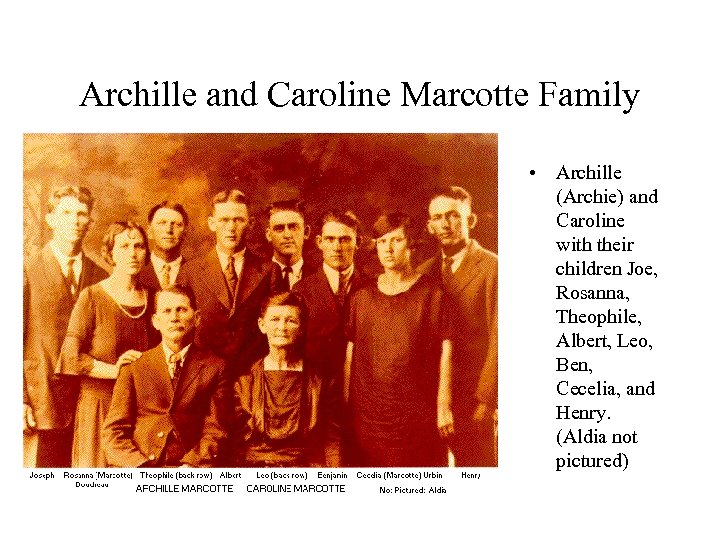 Archille and Caroline Marcotte Family • Archille (Archie) and Caroline with their children Joe,