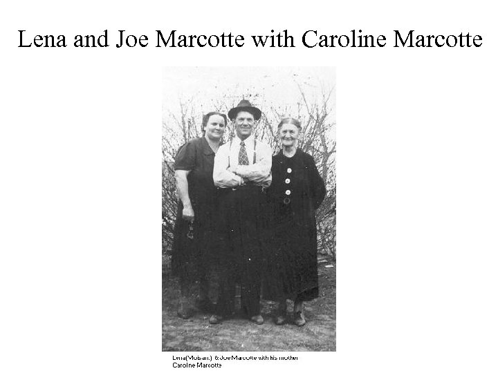 Lena and Joe Marcotte with Caroline Marcotte 