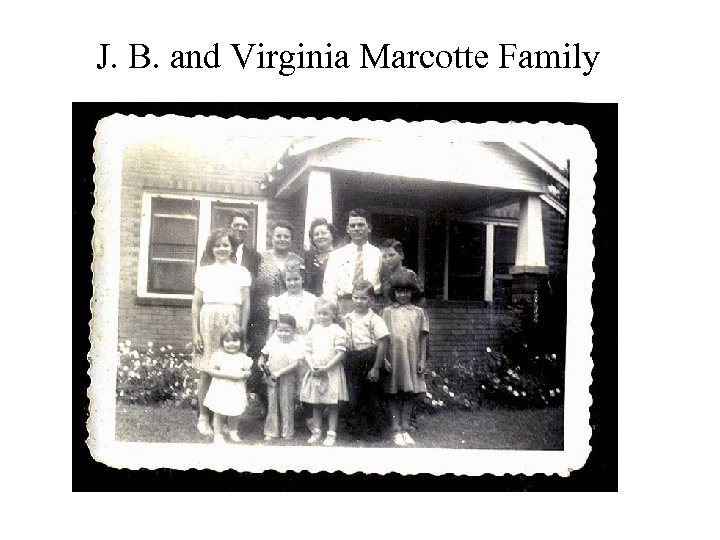 J. B. and Virginia Marcotte Family 