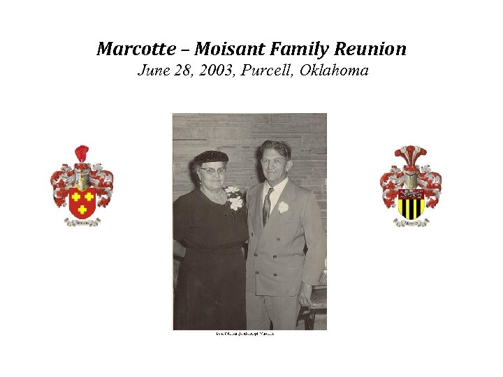 Marcotte – Moisant Family Reunion June 28, 2003, Purcell, Oklahoma 