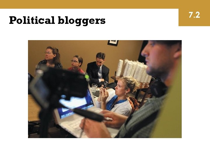 Political bloggers 7. 2 
