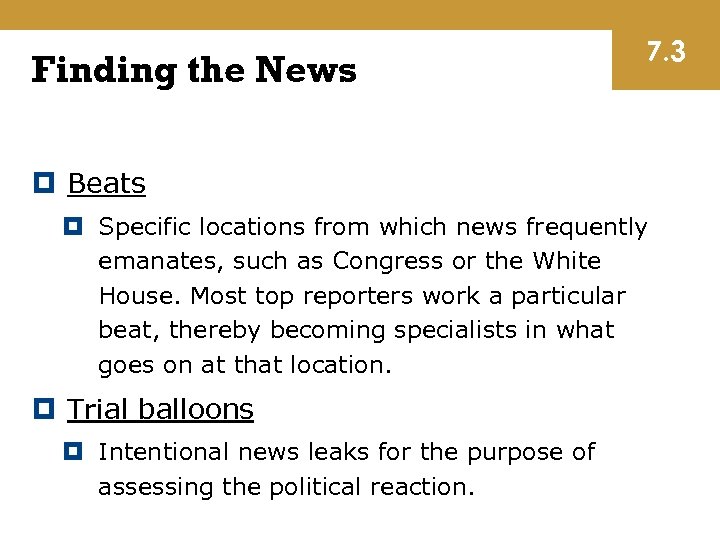 Finding the News 7. 3 Beats Specific locations from which news frequently emanates, such